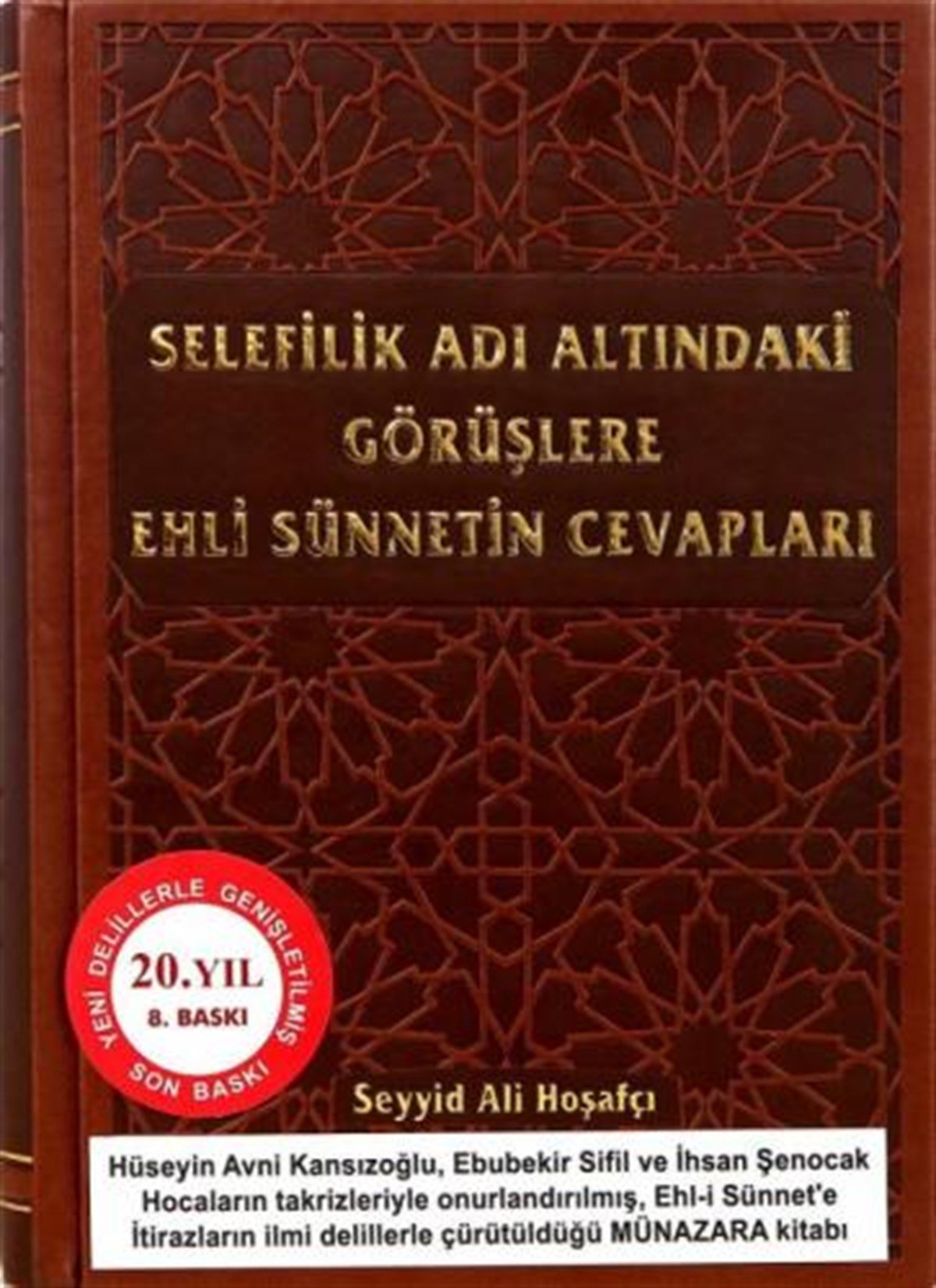 Selefilik Adı Altındaki Görüşlere Ehli Sünnetin CevaplarıKitap Kalbi YayıncılıkDin