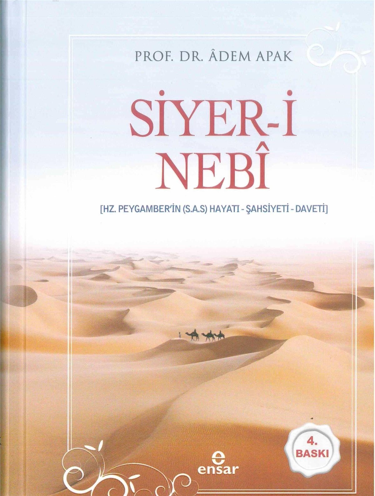Siyer-i Nebî (Hz. Peygamberin (s.a.s) Hayatı - Şahsiyeti - Daveti); Ciltli