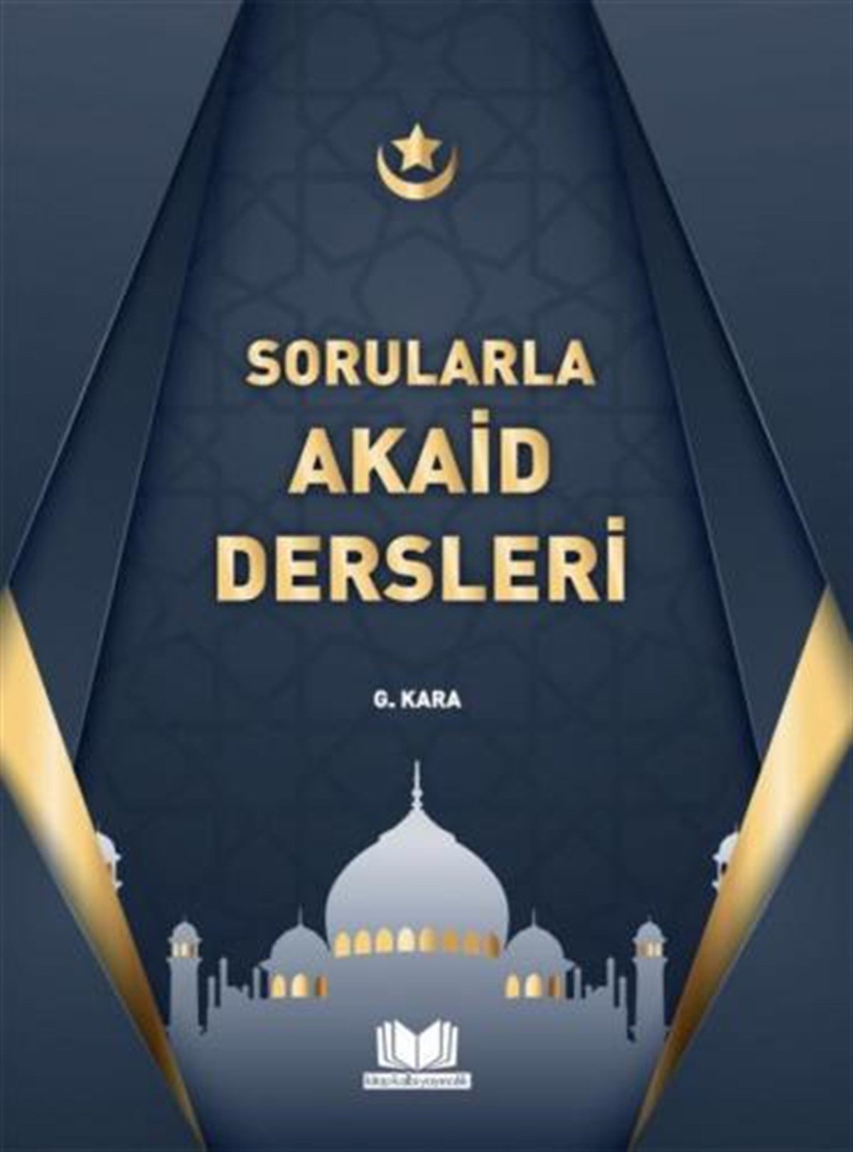 Sorularla Akaid DersleriKitap Kalbi YayıncılıkDin