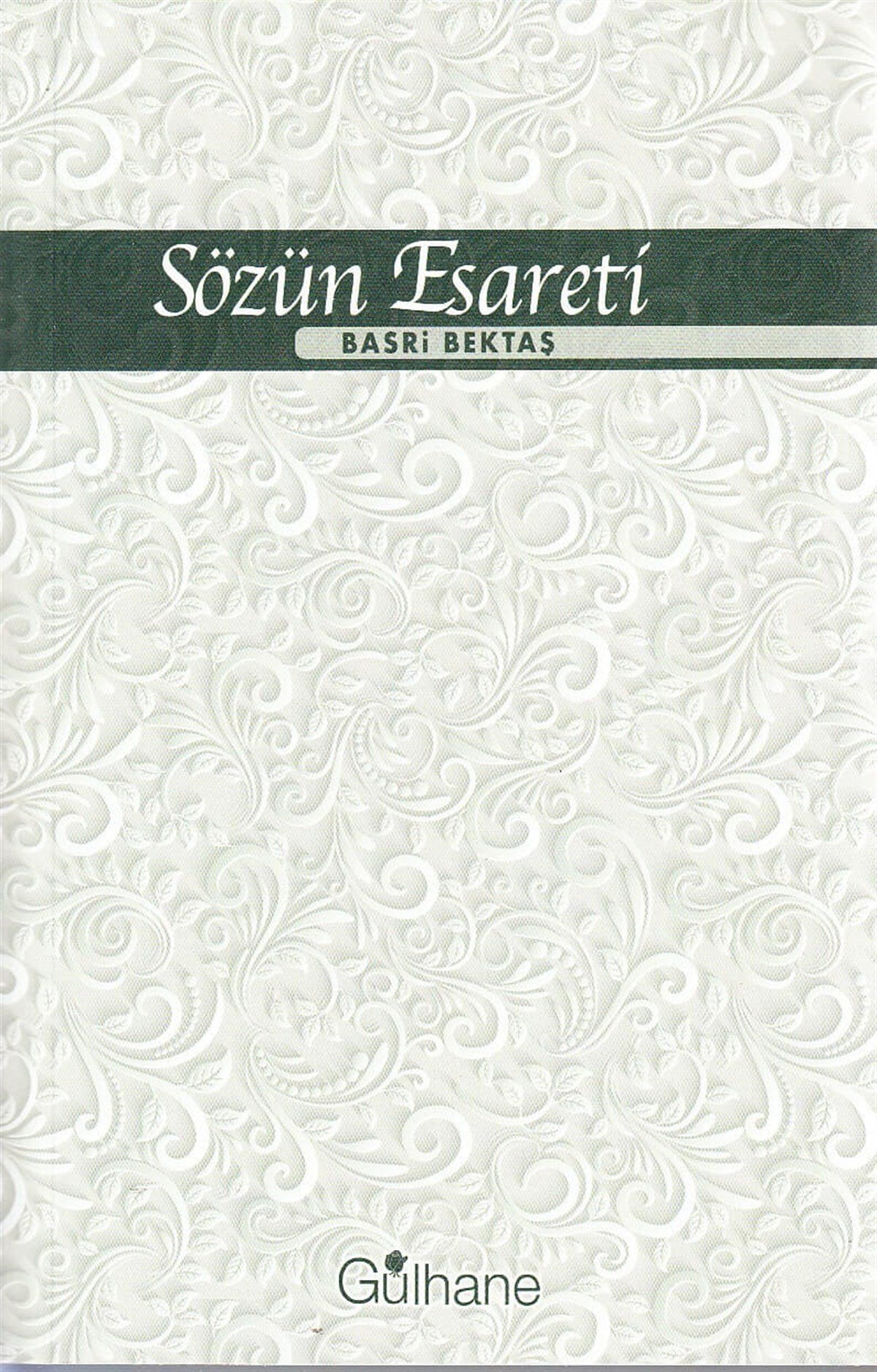 Sözün EsaretiGülhane YayınlarıDin