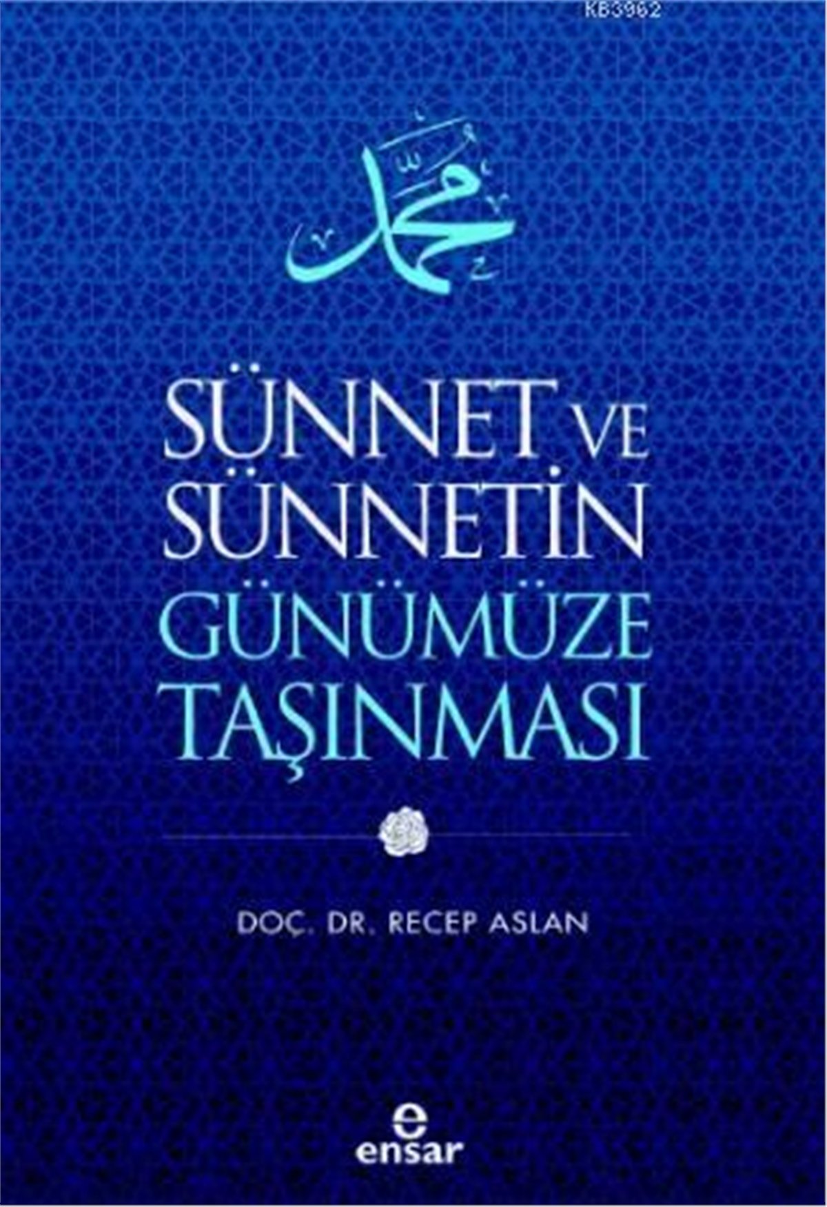 Sünnet ve Sünnetin Günümüze Taşınması