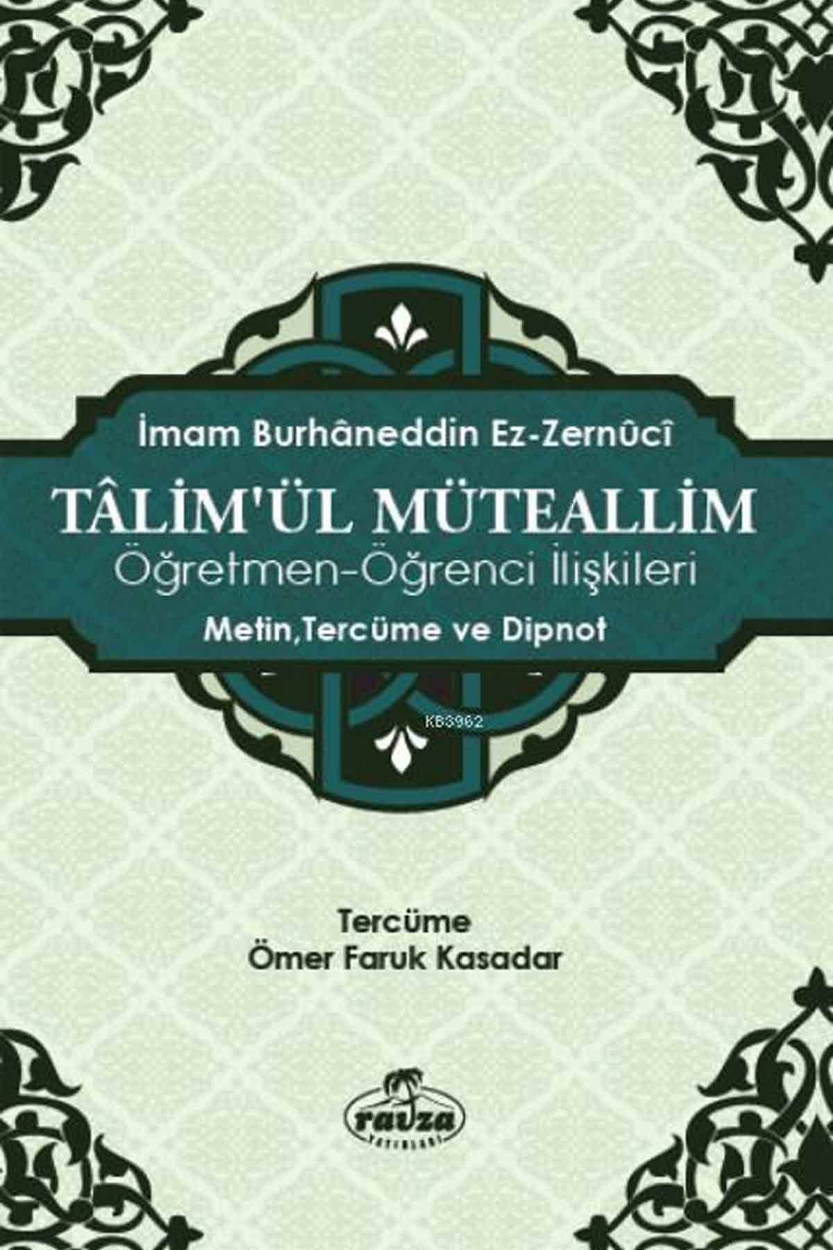 Talimü'l Müteallim / Öğrenci-Öğretmen İlişkileri; Metin, Tercüme ve Dipnot Ravza YayınlarıDiğer
