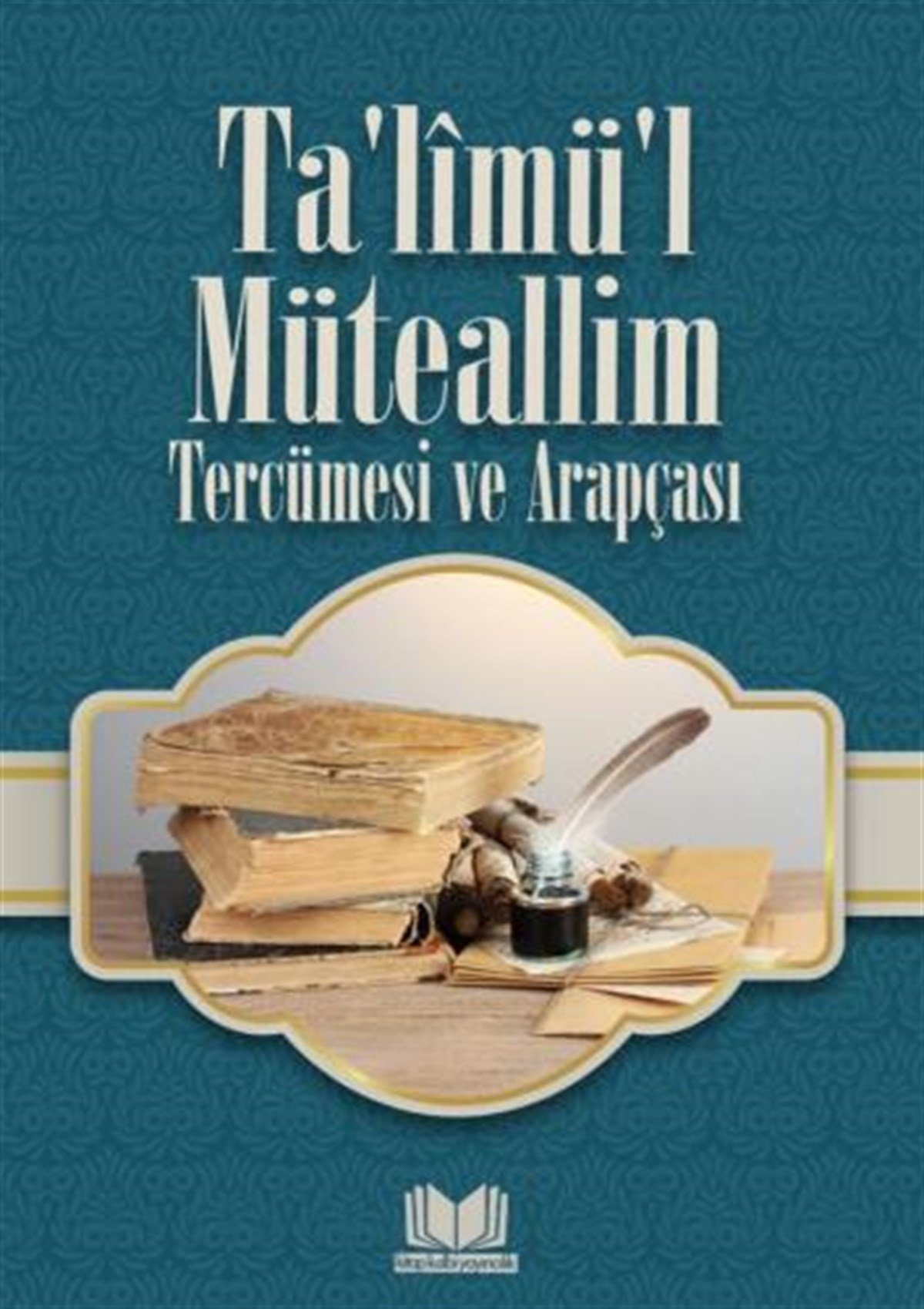 Talimül Müteallim Tercümesi Ve ArapçasıKitap Kalbi YayıncılıkDin