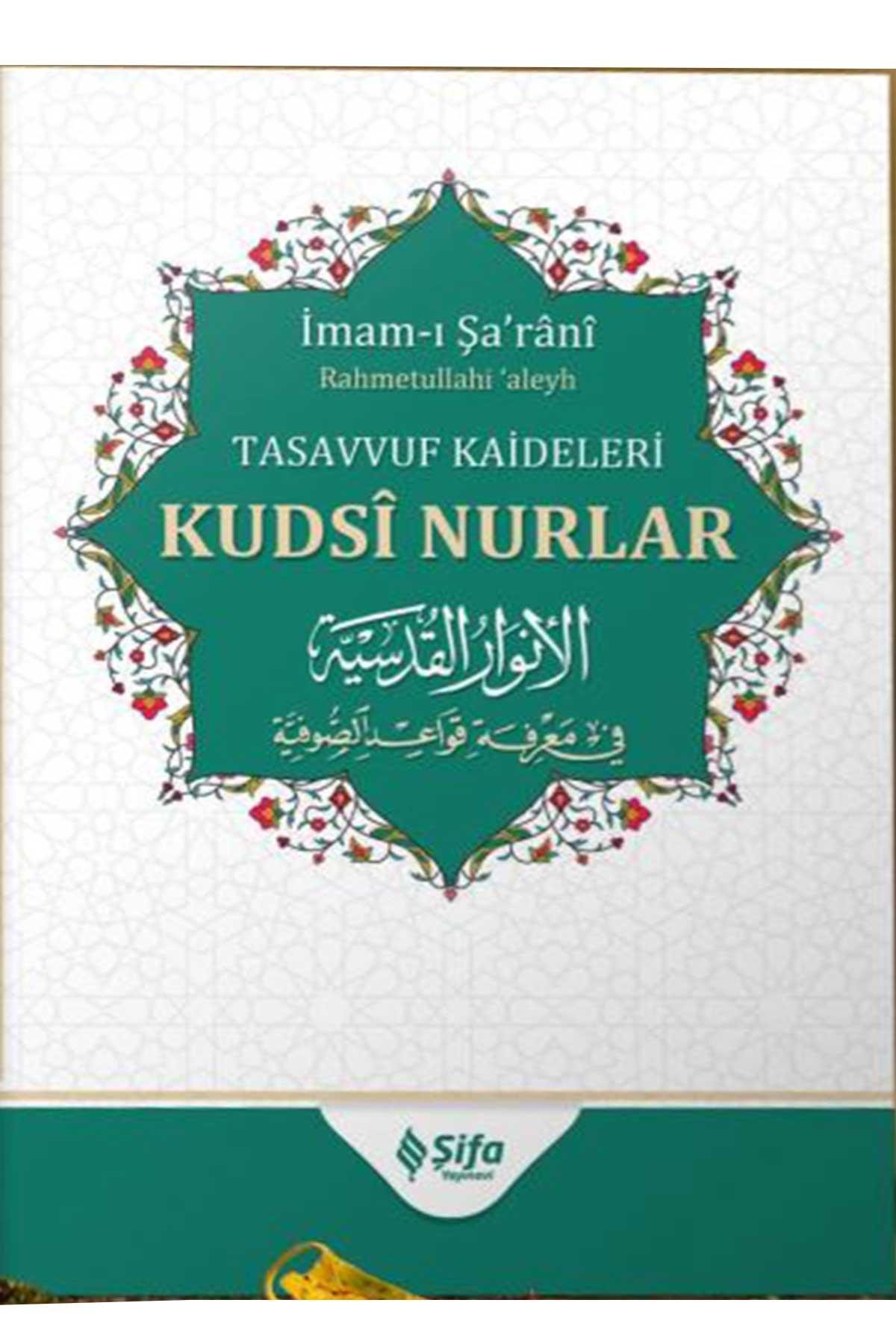 Tasavvuf Kaideleri & Kudsi Nurlar: Maneviyat Yolculuğunuz İçin KılavuzŞifa YayıneviTasavvuf