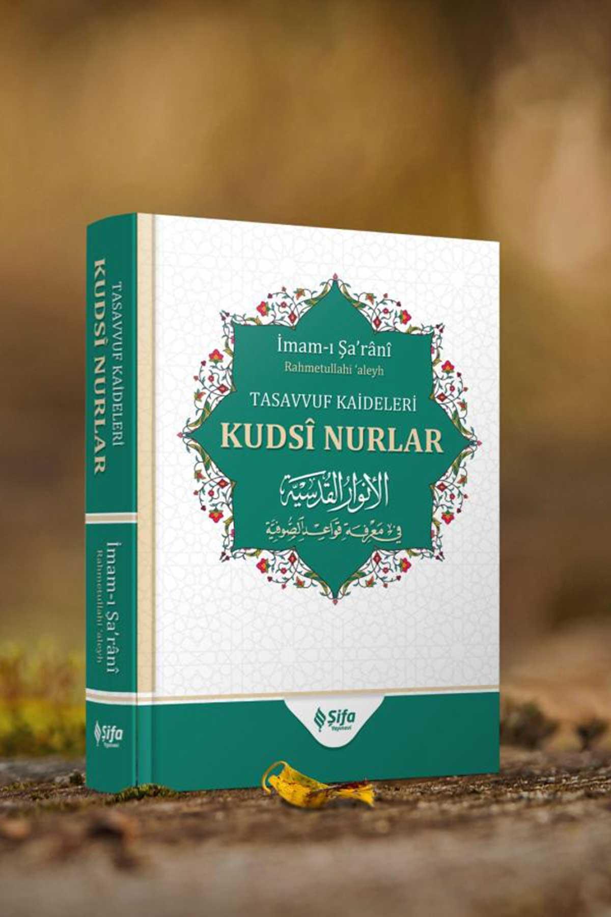 Tasavvuf Kaideleri & Kudsi Nurlar: Maneviyat Yolculuğunuz İçin KılavuzŞifa YayıneviTasavvuf