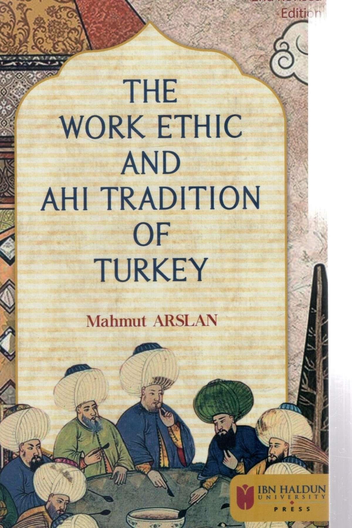 The Work Ethic And Ahi Tradition Of Turkey İbn Haldun ÜniversitesiTasavvuf