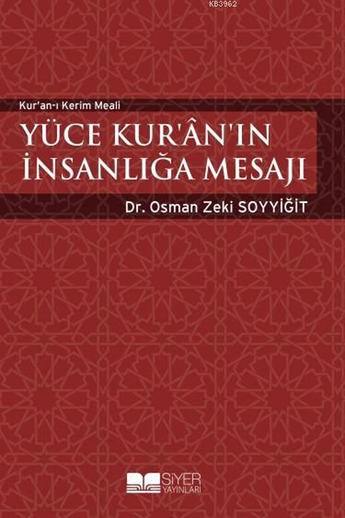 Yüce Kur'an'ın İnsanlığa Mesajı; Kur'an'ı Kerim Meali