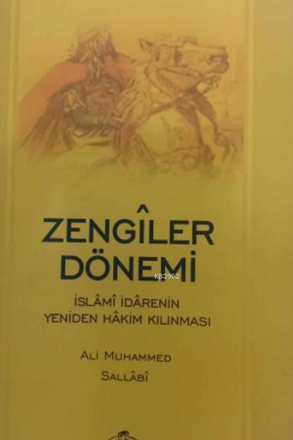 Zengiler Dönemi İslamî İradenin Yeniden Hakim Kılınması Ravza YayınlarıDinler Tarihi