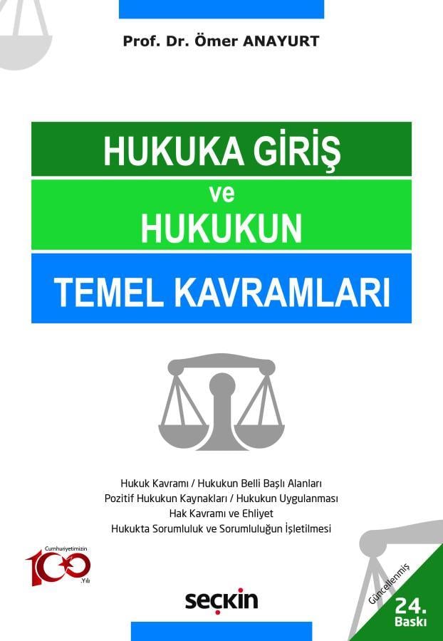 Hukuka Giriş ve Hukukun Temel Kavramları; Ömer Anayurt,24. Baskı