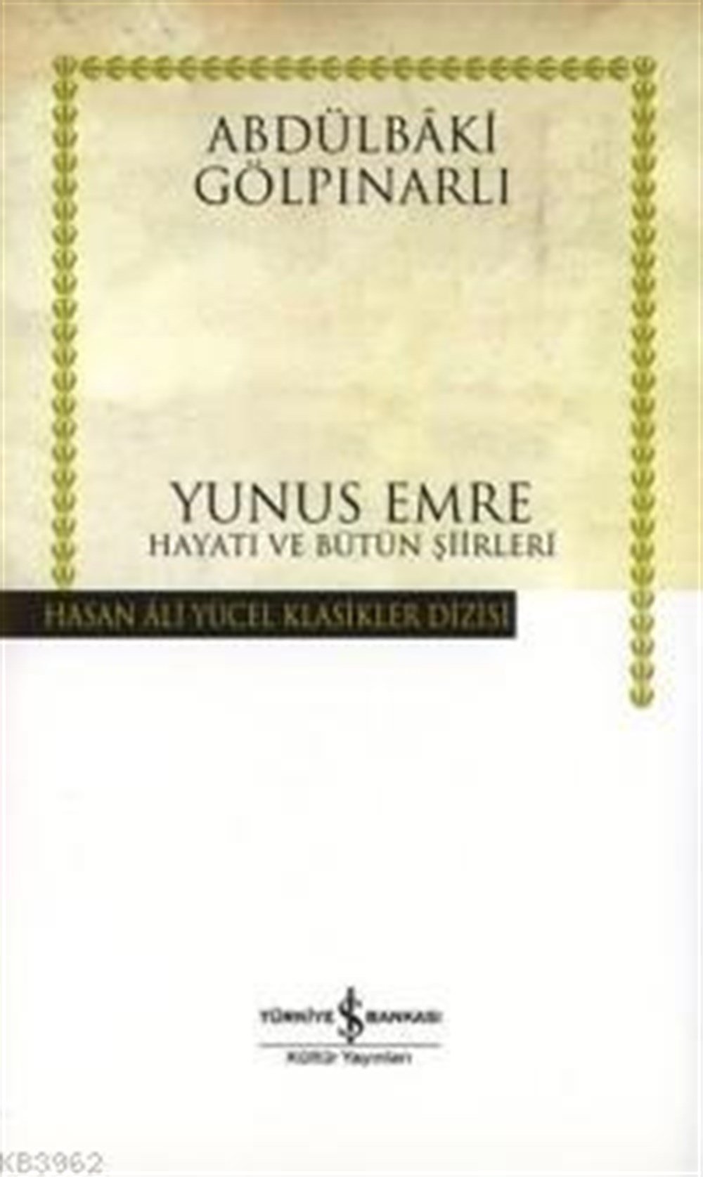 Yunus Emre; Hayatı ve Bütün Şiirleri