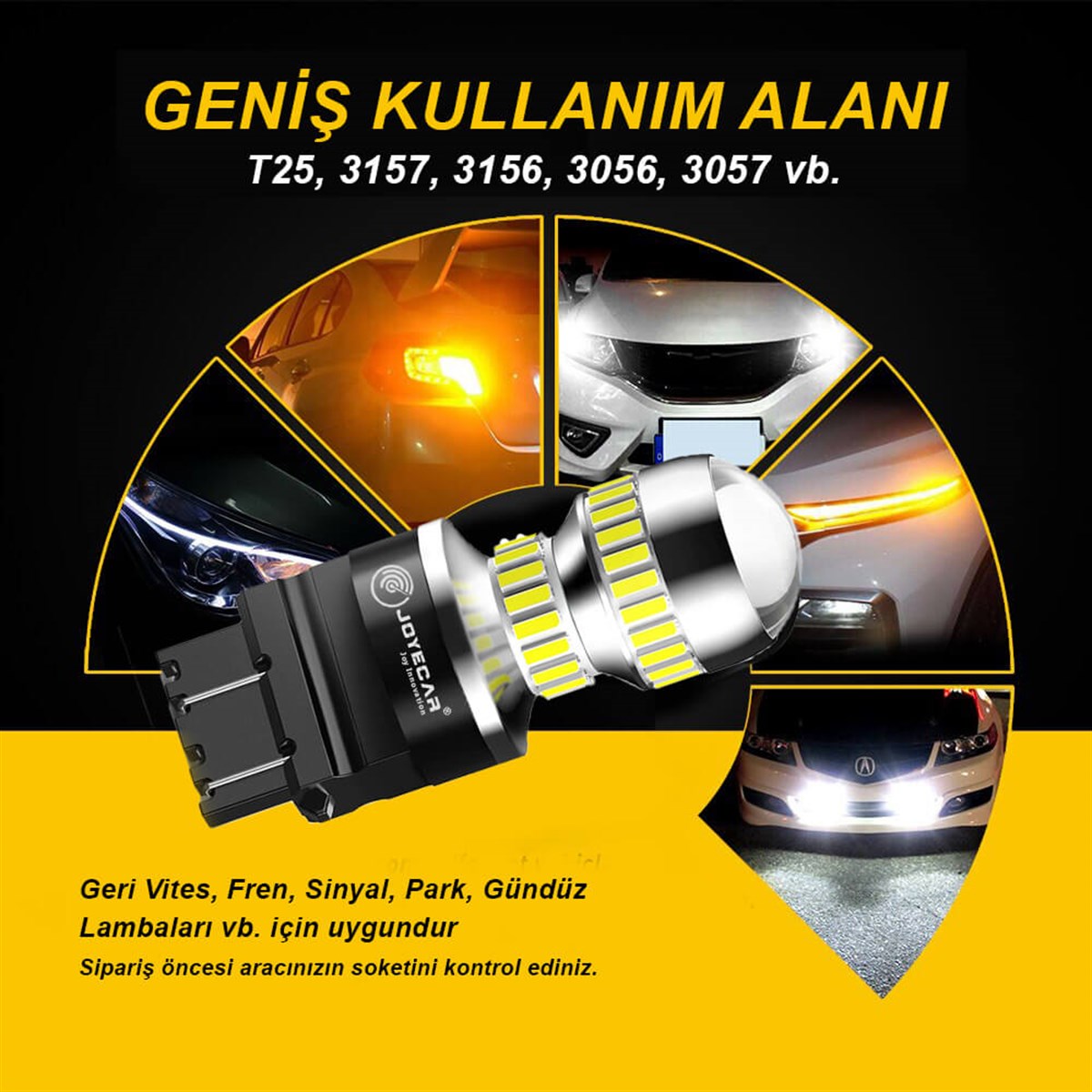 Joyecar X7 Serisi T25 3157 3156 Geri Vites Fren Sinyal Stop Gündüz Farı Lamba
