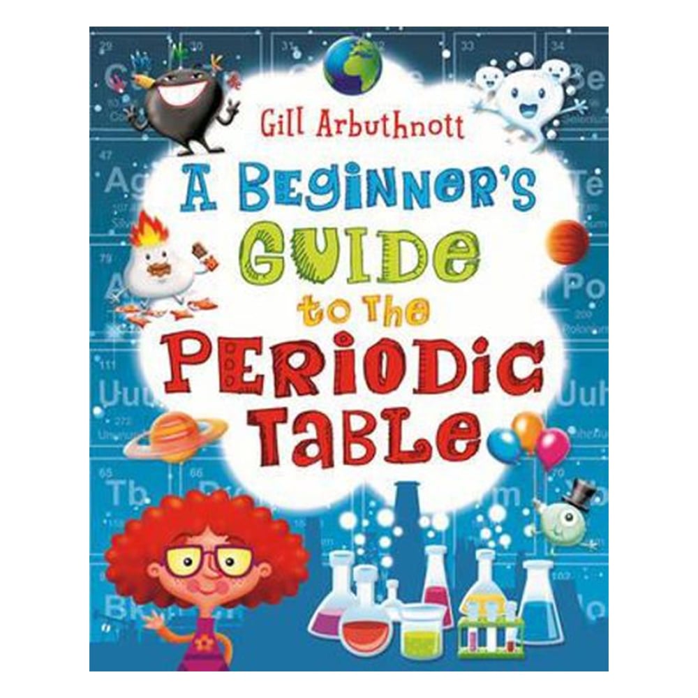 A BEGINNER'S GUIDE TO THE PERIODIC TABLE Çocuk Kitapları Uzmanı - Children's Books Expert