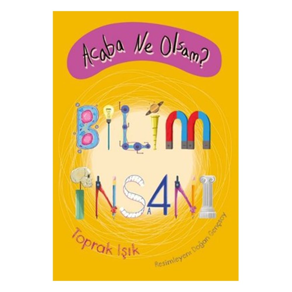 ACABA NE OLSAM? BİLİM İNSANI Çocuk Kitapları Uzmanı - Children's Books Expert