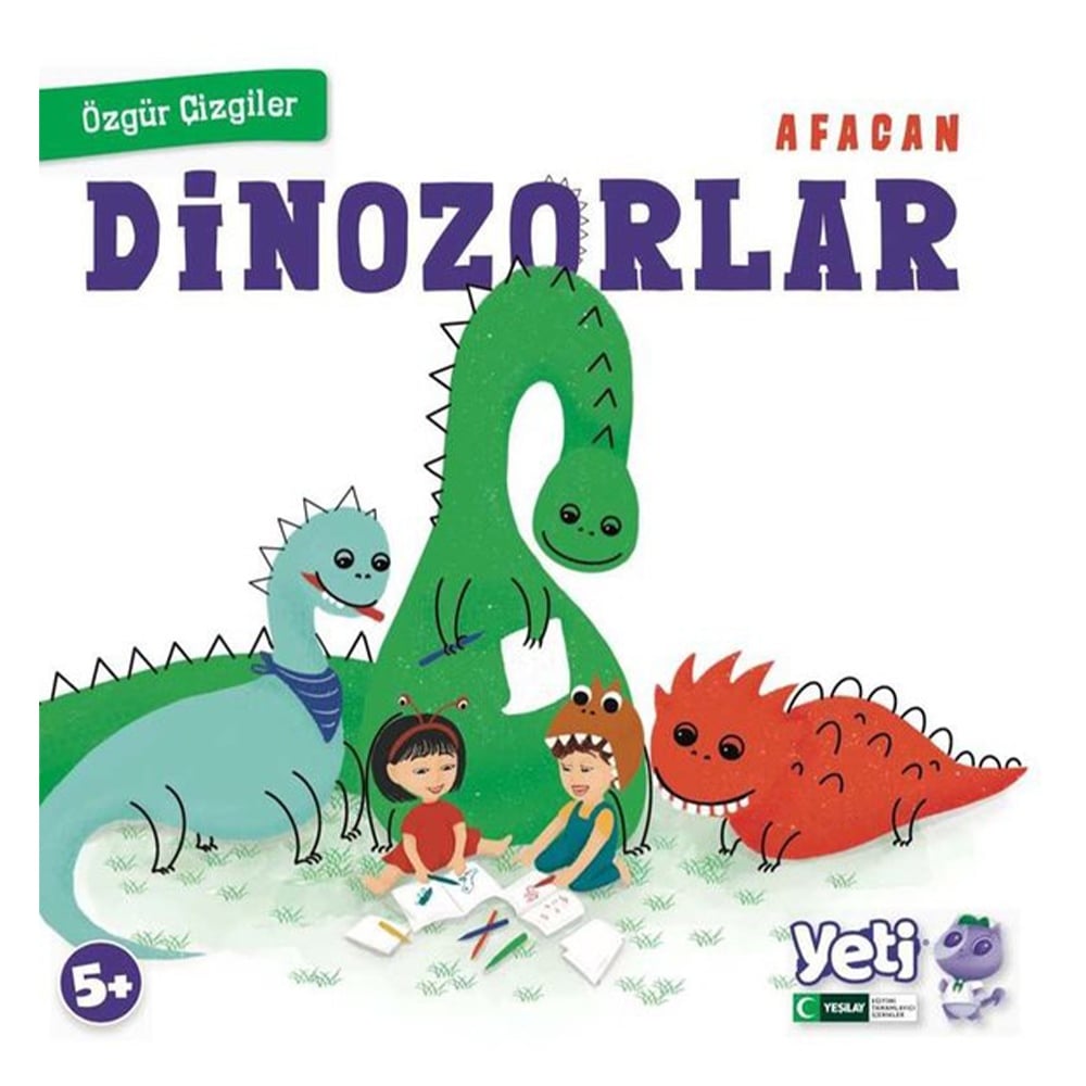 AFACAN DİNOZORLAR  - ÖZGÜR ÇİZGİLER SERİSİ Çocuk Kitapları Uzmanı - Children's Books Expert