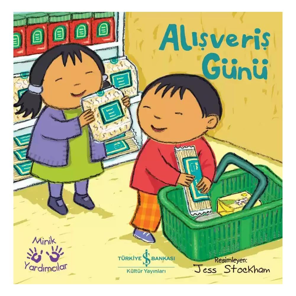 ALIŞVERİŞ GÜNÜ - MİNİK YARDIMCILAR Çocuk Kitapları Uzmanı - Children's Books Expert