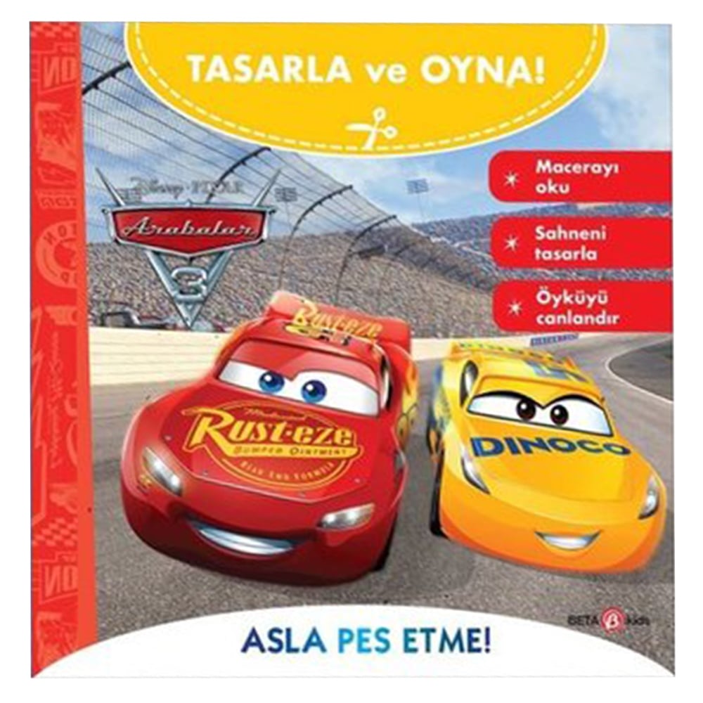 ARABALAR 3 ASLA PES ETME - TASARLA VE OYNA Çocuk Kitapları Uzmanı - Children's Books Expert