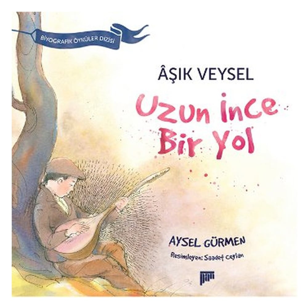 AŞIK VEYSEL / UZUN İNCE BİR YOL Çocuk Kitapları Uzmanı - Children's Books Expert