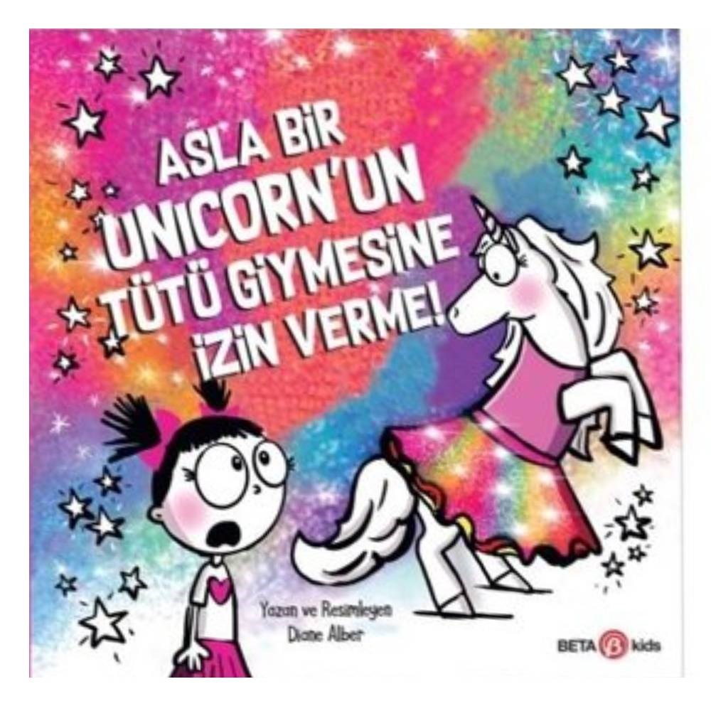 ASLA BİR UNICORN UN TÜTÜ GİYMESİNE İZİN VERME Çocuk Kitapları Uzmanı - Children's Books Expert