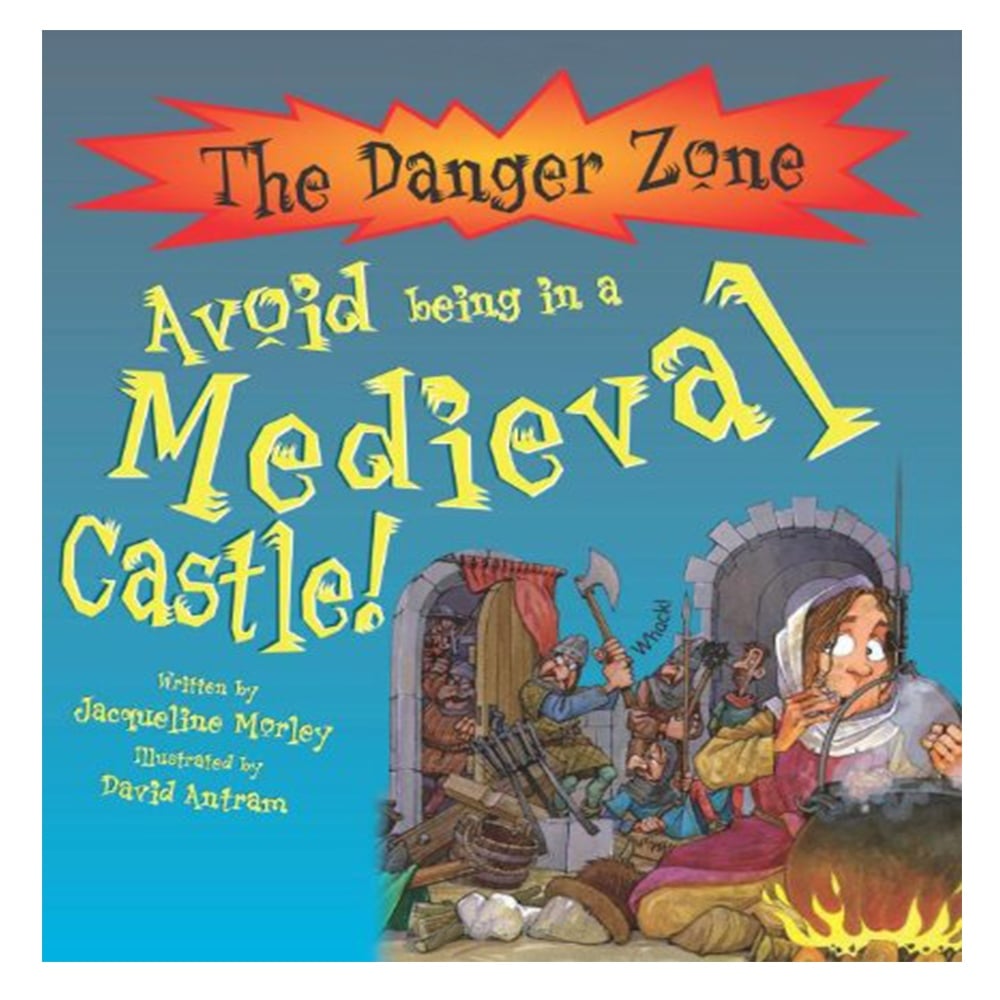 AVOID BEING IN A MEDIEVAL CASTLE! (THE DANGER ZONE) Çocuk Kitapları Uzmanı - Children's Books Expert