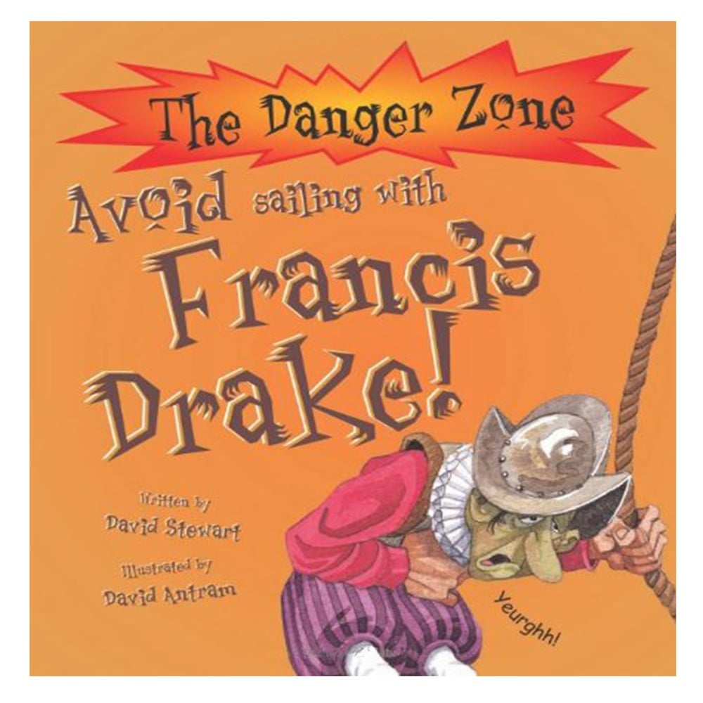 AVOID GOING TO SEA WITH FRANCIS DRAKE (DANGER ZONE) Çocuk Kitapları Uzmanı - Children's Books Expert