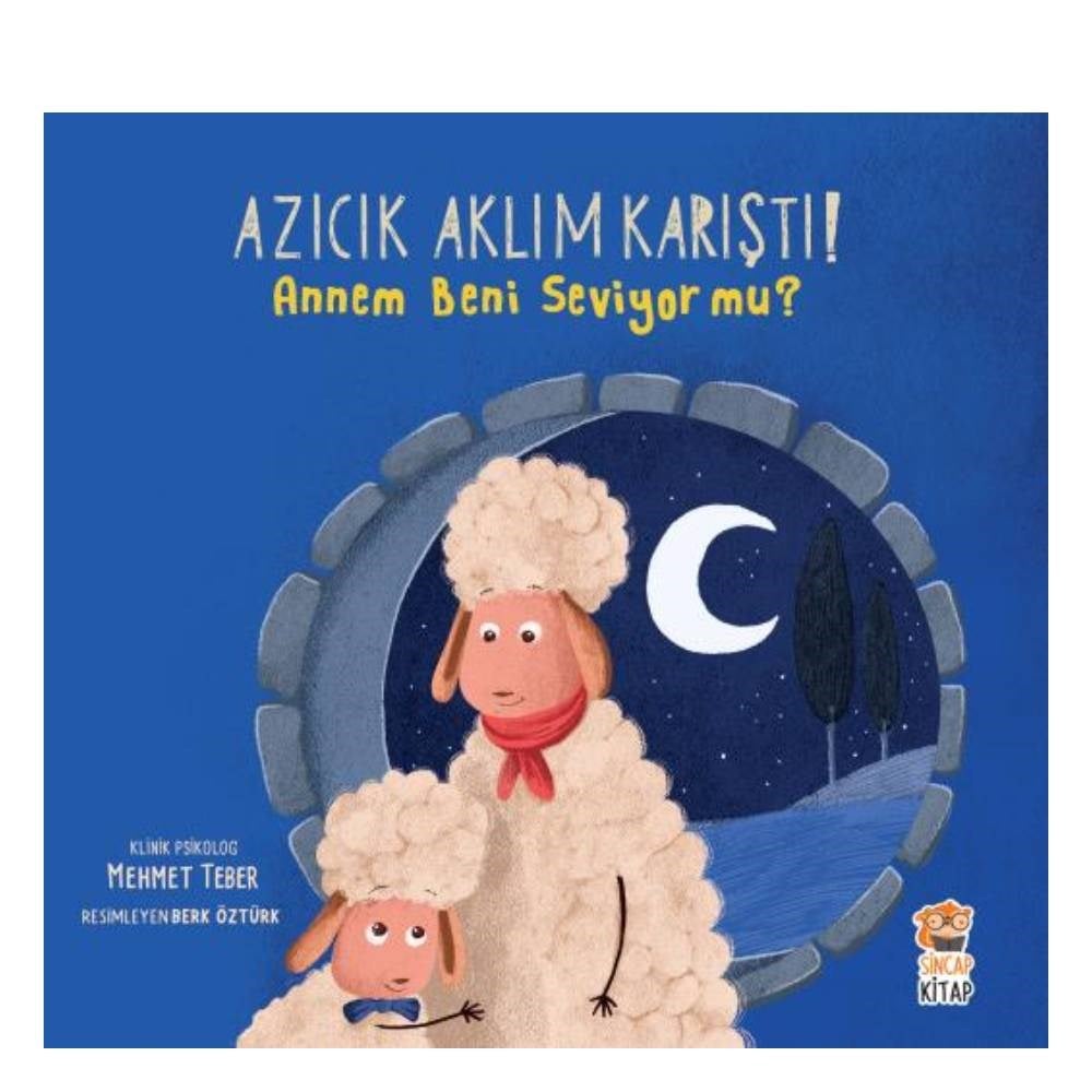AZICIK AKLIM KARIŞTI - ANNEM BENİ SEVİYOR MU Çocuk Kitapları Uzmanı - Children's Books Expert