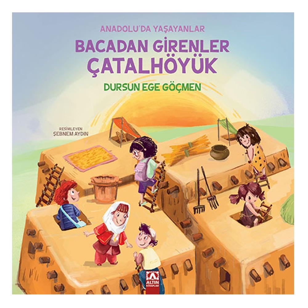 Bacadan Girenler - Çatalhöyük Çocuk Kitapları Uzmanı - Children's Books Expert