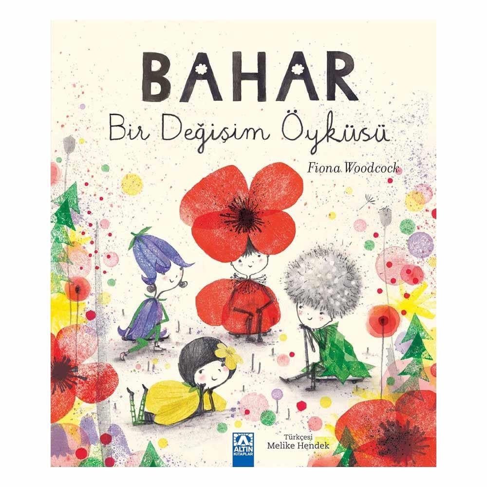 Bahar - Bir Değişim Öyküsü Çocuk Kitapları Uzmanı - Children's Books Expert