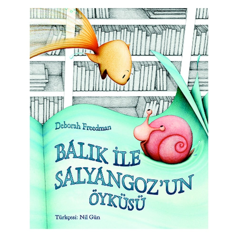 BALIK İLE SALYANGOZ UN ÖYKÜSÜ