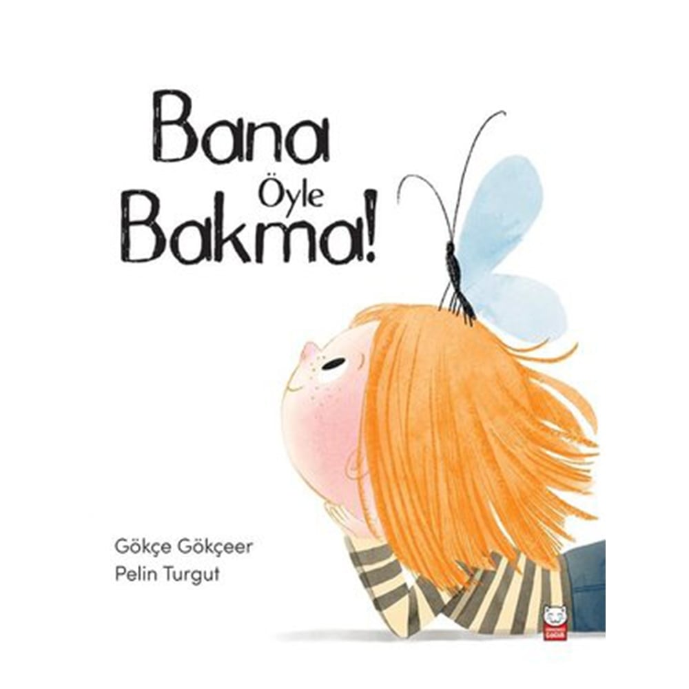 BANA ÖYLE BAKMA Çocuk Kitapları Uzmanı - Children's Books Expert