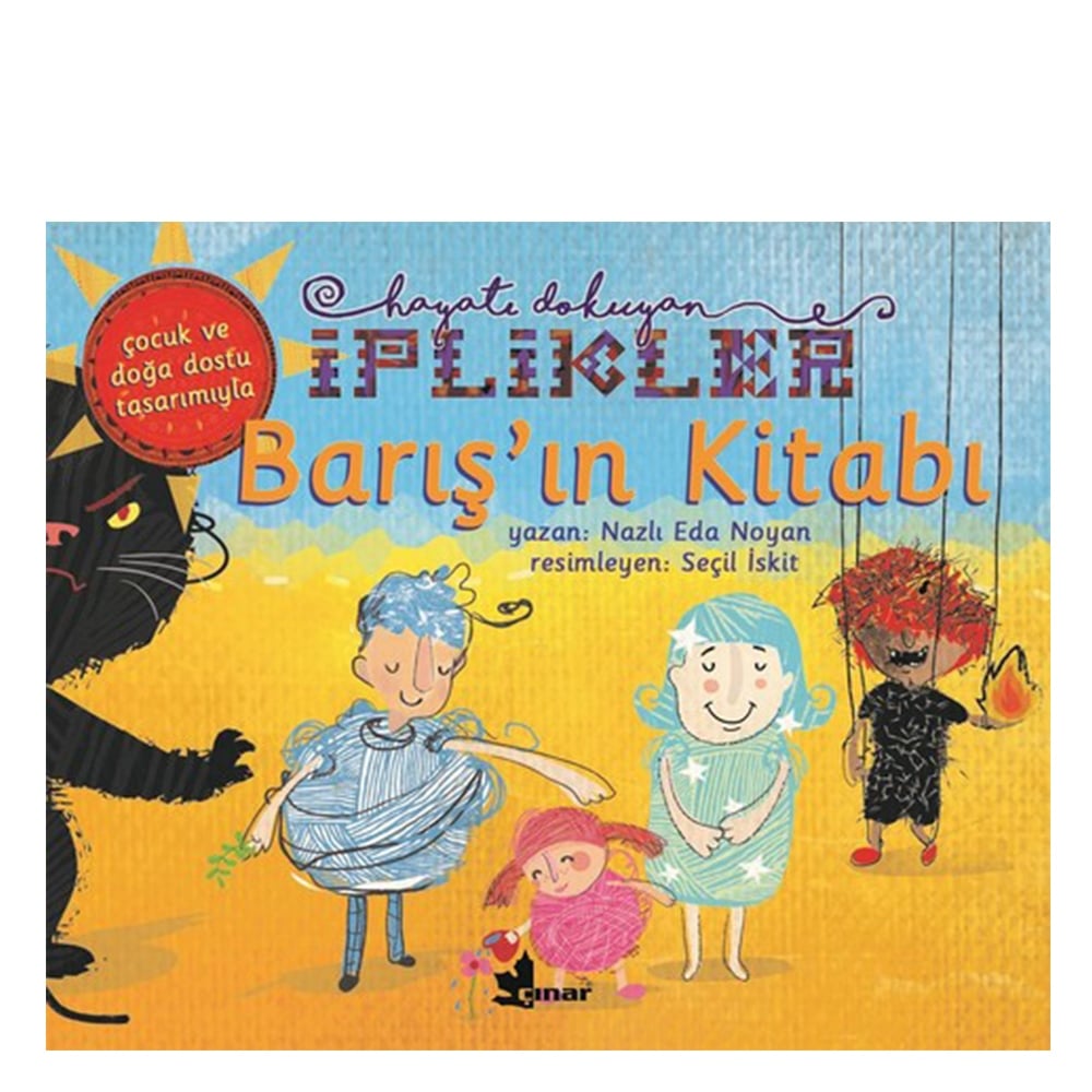 BARIŞ IN KİTABI - HAYATI DOKUYAN İPLİKLER Çocuk Kitapları Uzmanı - Children's Books Expert