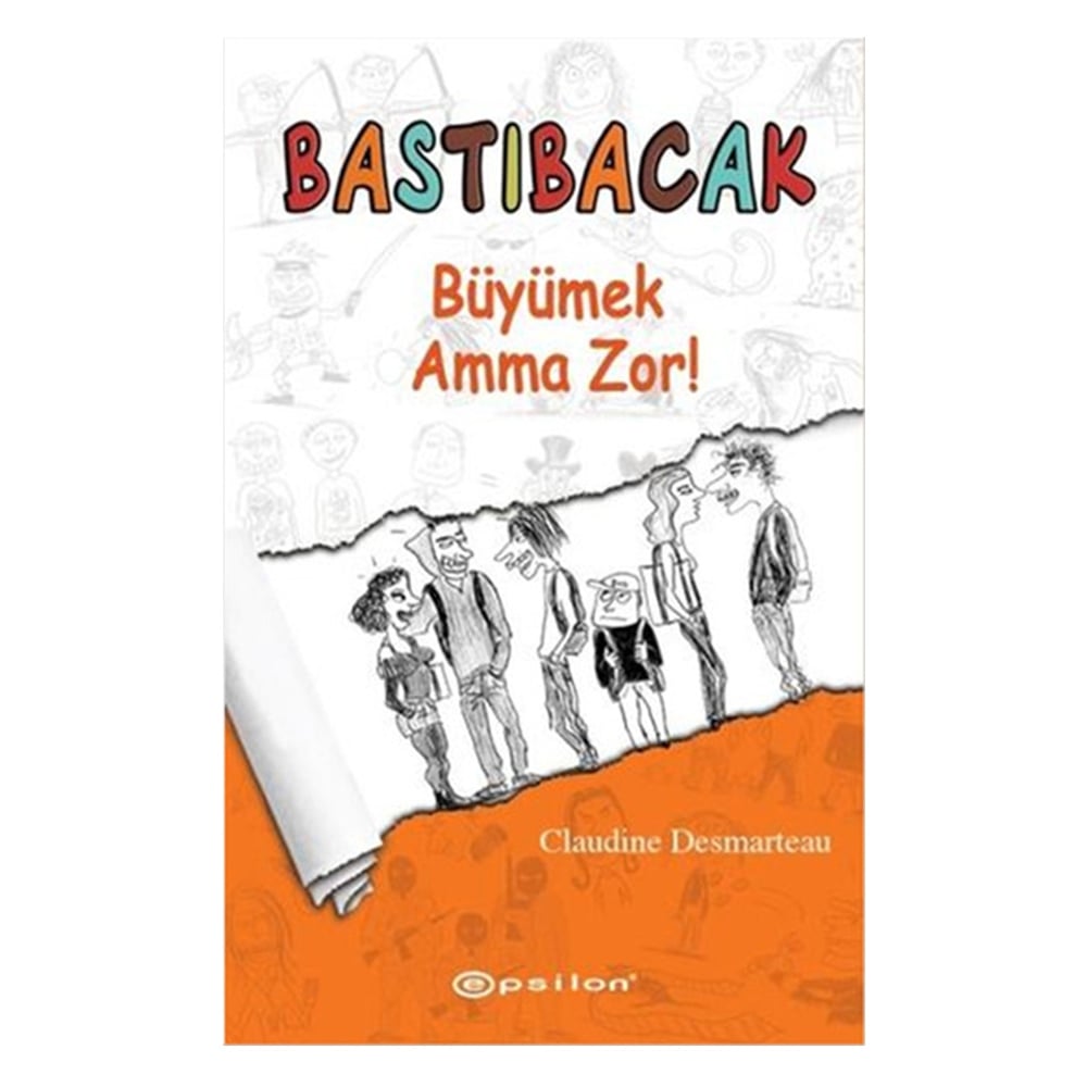 BASTIBACAK - BÜYÜMEK AMMA ZOR! Çocuk Kitapları Uzmanı - Children's Books Expert
