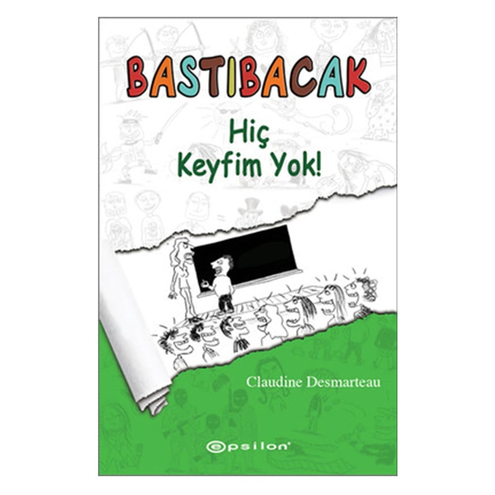 BASTIBACAK: HİÇ KEYFİM YOK! Çocuk Kitapları Uzmanı - Children's Books Expert