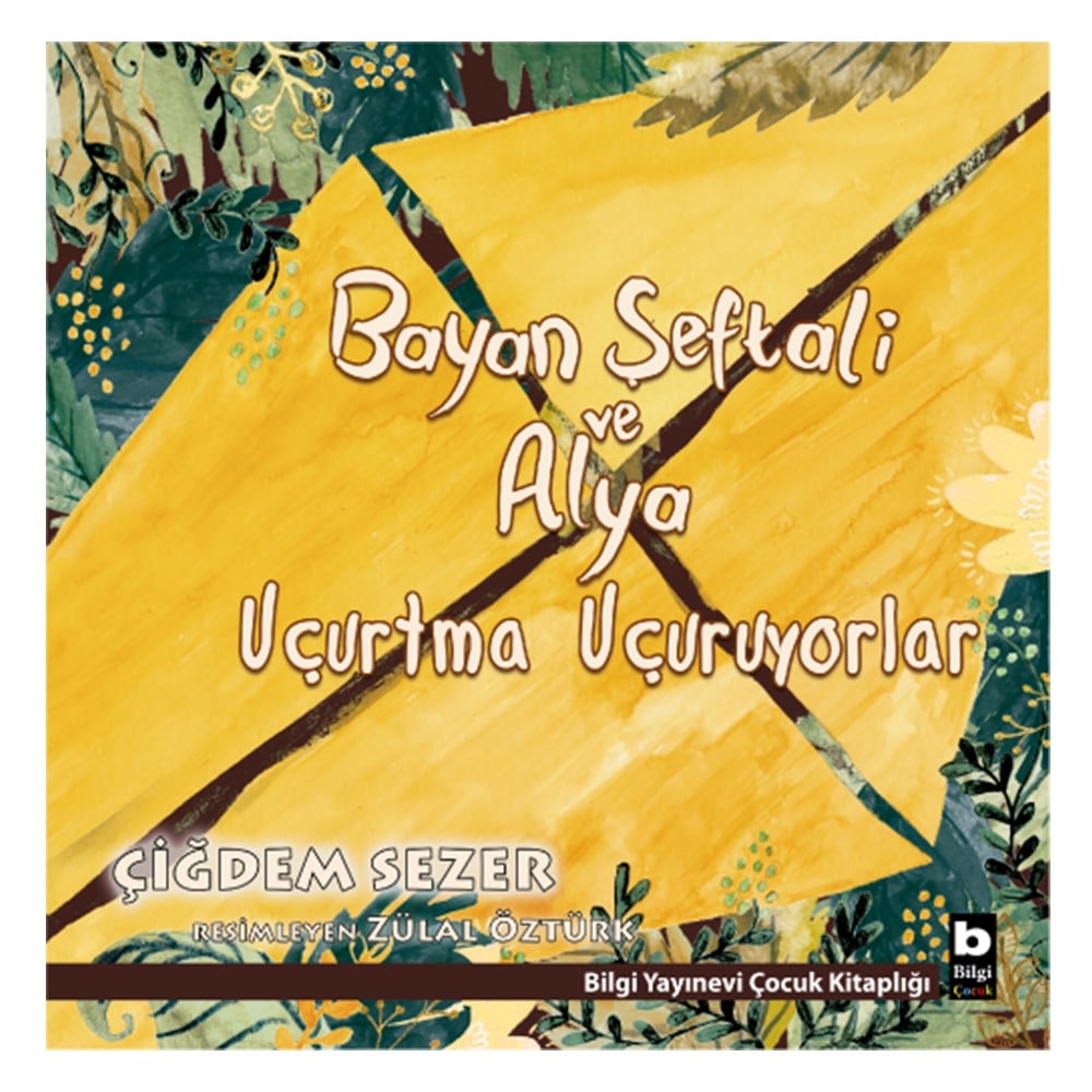 BAYAN ŞEFTALİ VE ALYA UÇURTMA UÇURUYORLAR Çocuk Kitapları Uzmanı - Children's Books Expert