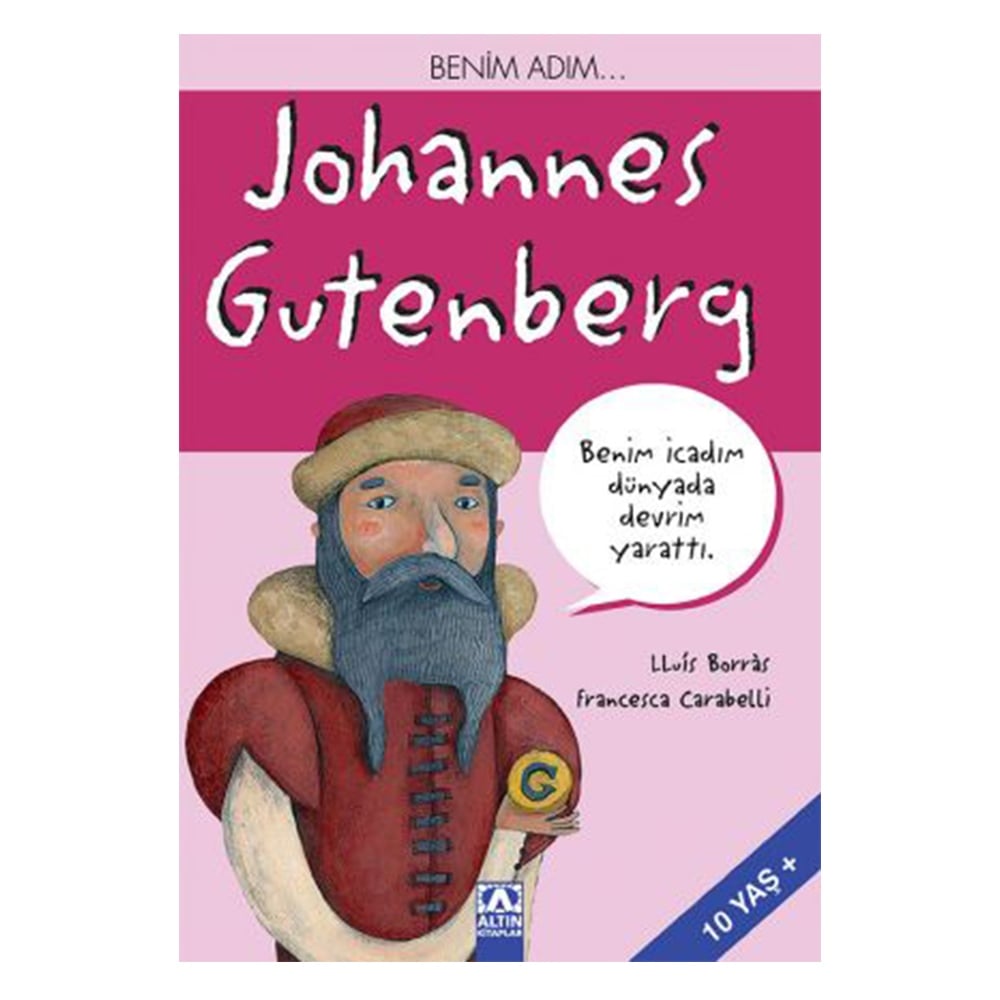 BENİM ADIM... JOHANNES GUTENBERG Çocuk Kitapları Uzmanı - Children's Books Expert