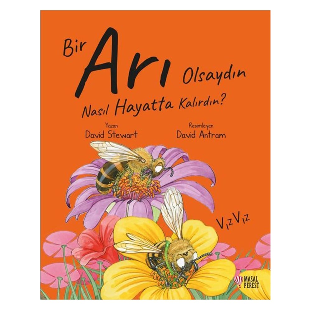 BİR ARI OLSAYDIN NASIL HAYATTA KALIRDIN Çocuk Kitapları Uzmanı - Children's Books Expert