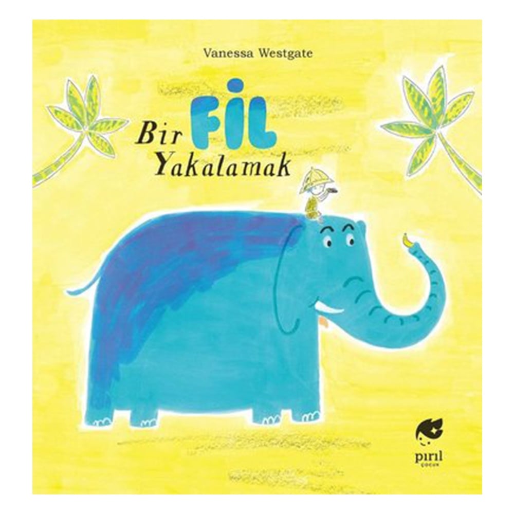BİR FİL YAKALAMAK Çocuk Kitapları Uzmanı - Children's Books Expert