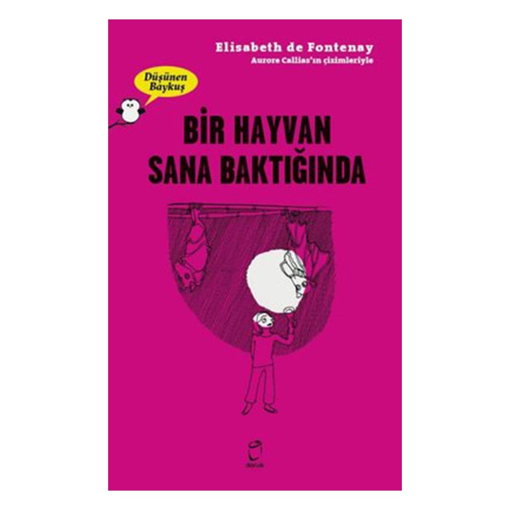 BİR HAYVAN SANA BAKTIĞINDA - DÜŞÜNEN BAYKUŞ Çocuk Kitapları Uzmanı - Children's Books Expert