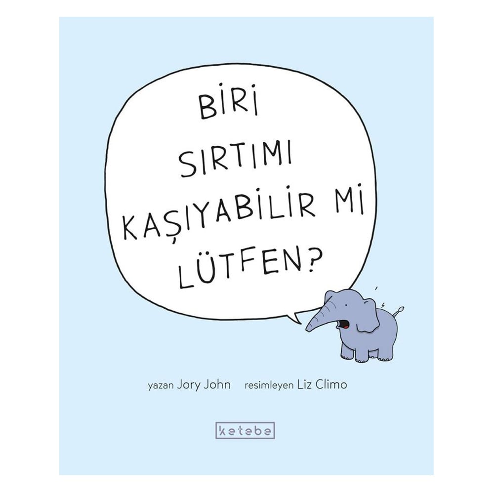 BİRİ SIRTIMI KAŞIYABİLİR Mİ LÜTFEN? Çocuk Kitapları Uzmanı - Children's Books Expert