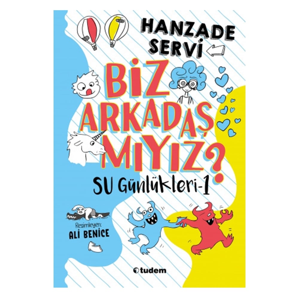 BİZ ARKADAŞ MIYIZ? SU GÜNLÜKLERİ 1