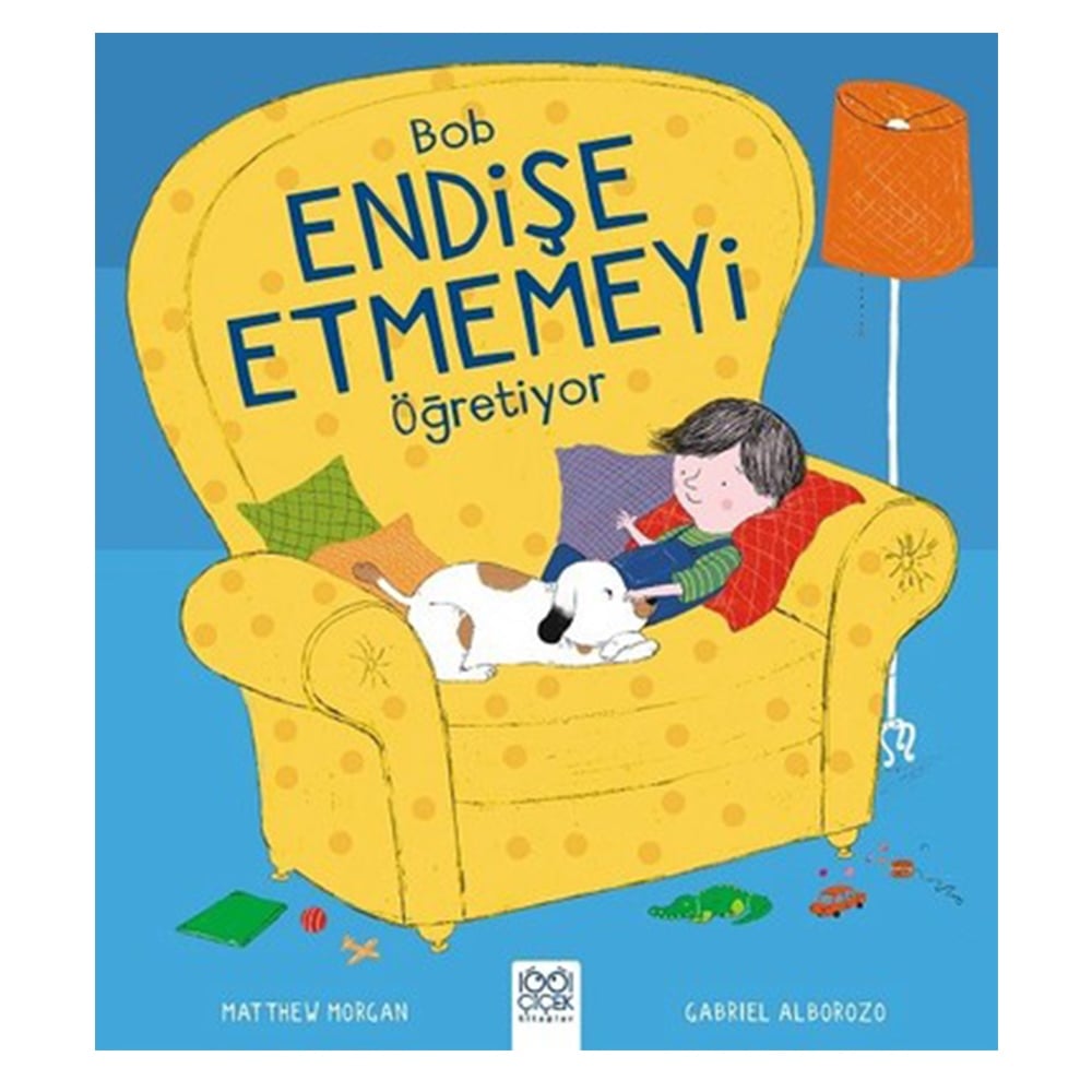 BOB ENDİŞE ETMEMEYİ ÖĞRETİYOR Çocuk Kitapları Uzmanı - Children's Books Expert