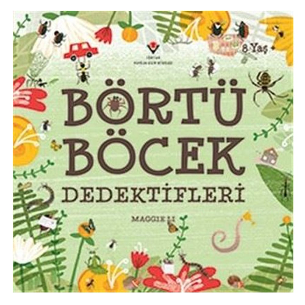 BÖRTÜ BÖCEK DEDEKTİFLERİ Çocuk Kitapları Uzmanı - Children's Books Expert