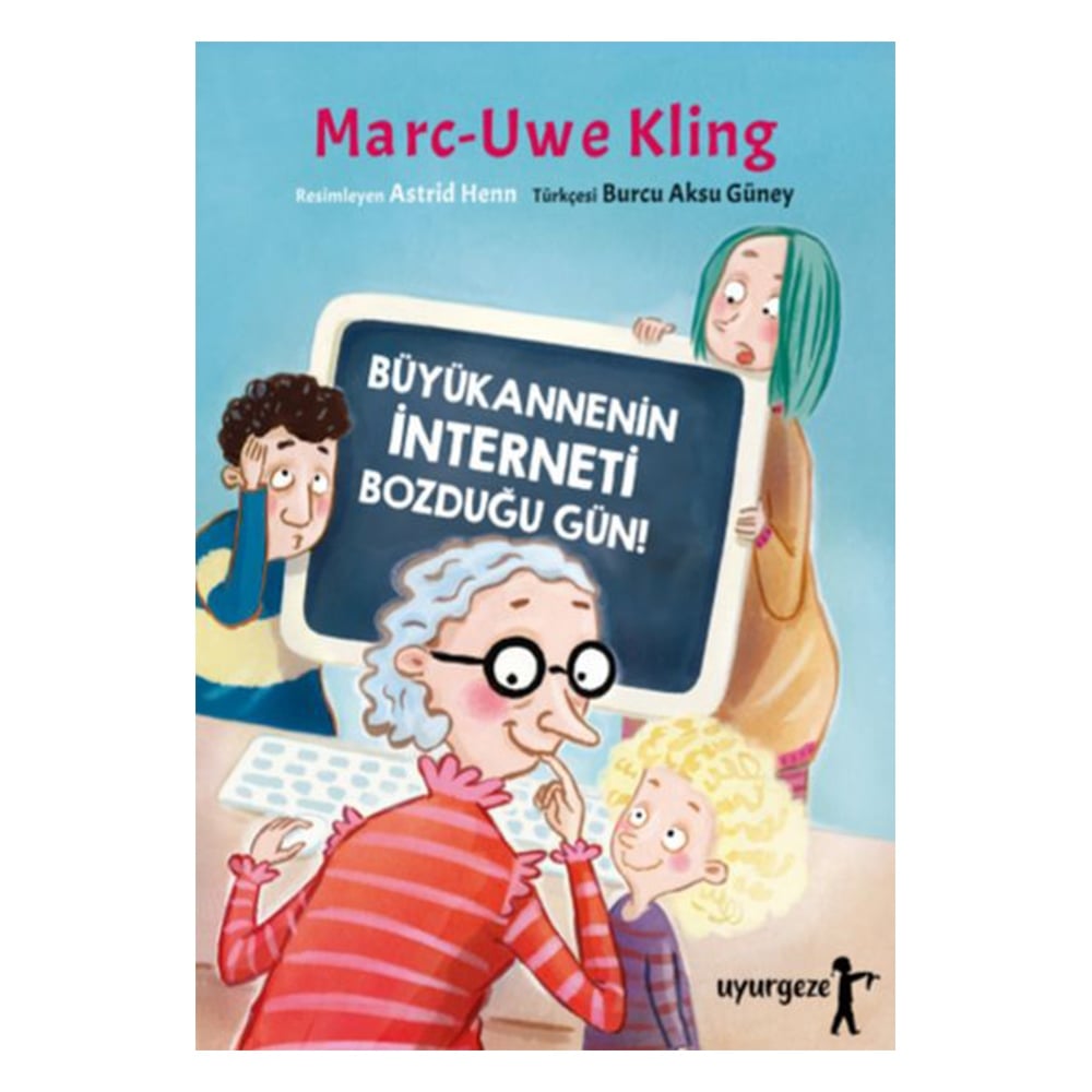 BÜYÜKANNENİN İNTERNETİ BOZDUĞU GÜN Çocuk Kitapları Uzmanı - Children's Books Expert