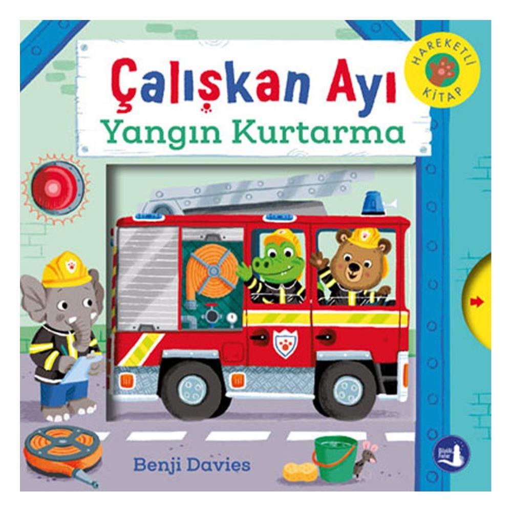 Çalışkan Ayı - Yangın Kurtarma Çocuk Kitapları Uzmanı - Children's Books Expert