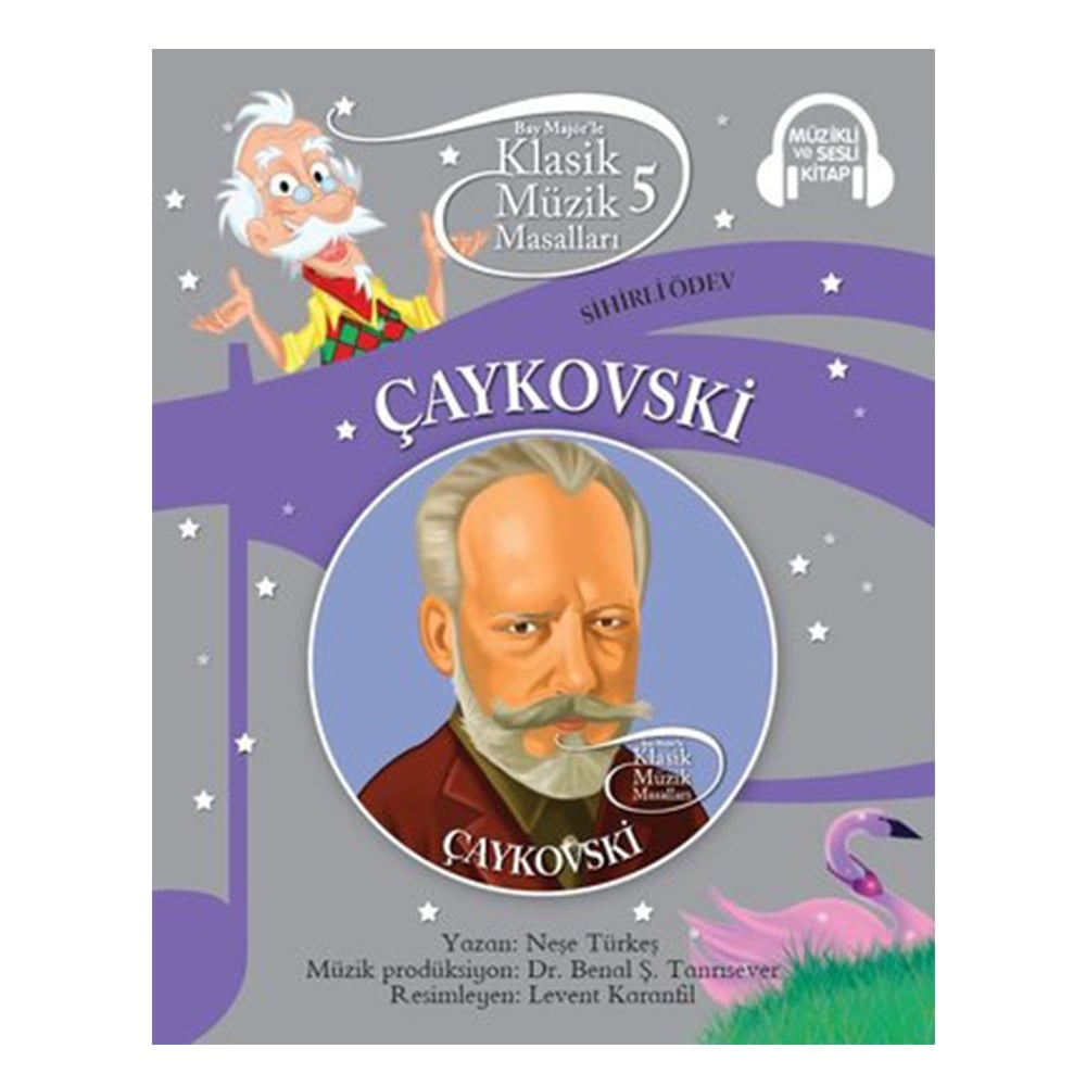 ÇAYKOVSKİ-KLASİK MÜZİK MASALLARI 5 Çocuk Kitapları Uzmanı - Children's Books Expert