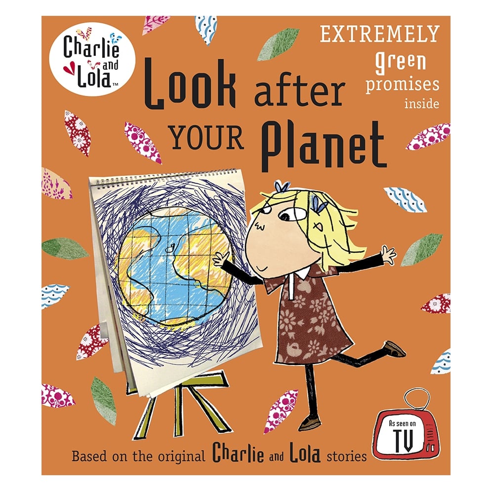 CHARLIE AND LOLA: LOOK AFTER YOUR PLANET Çocuk Kitapları Uzmanı - Children's Books Expert