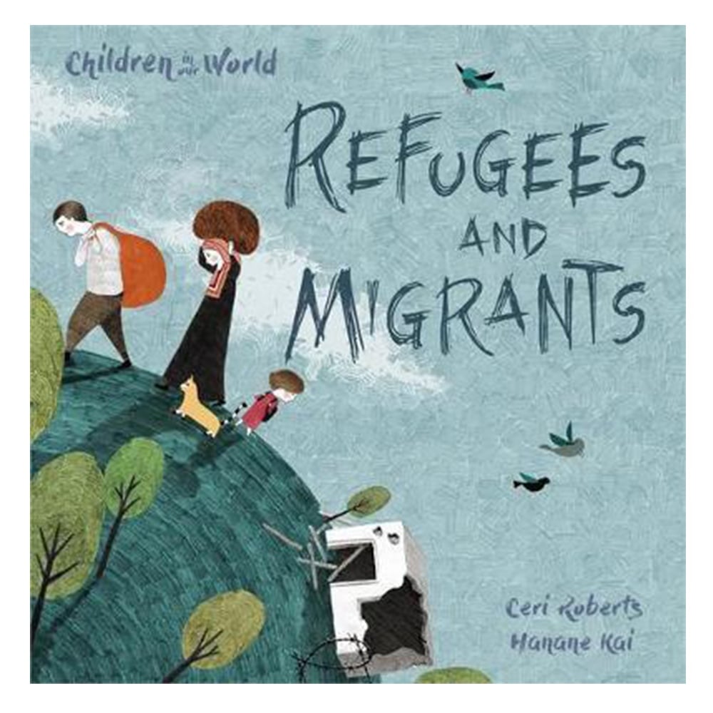 CHILDREN IN OUR WORLD - REFUGEES AND MIGRANTS #yenigelenler Çocuk Kitapları Uzmanı - Children's Books Expert