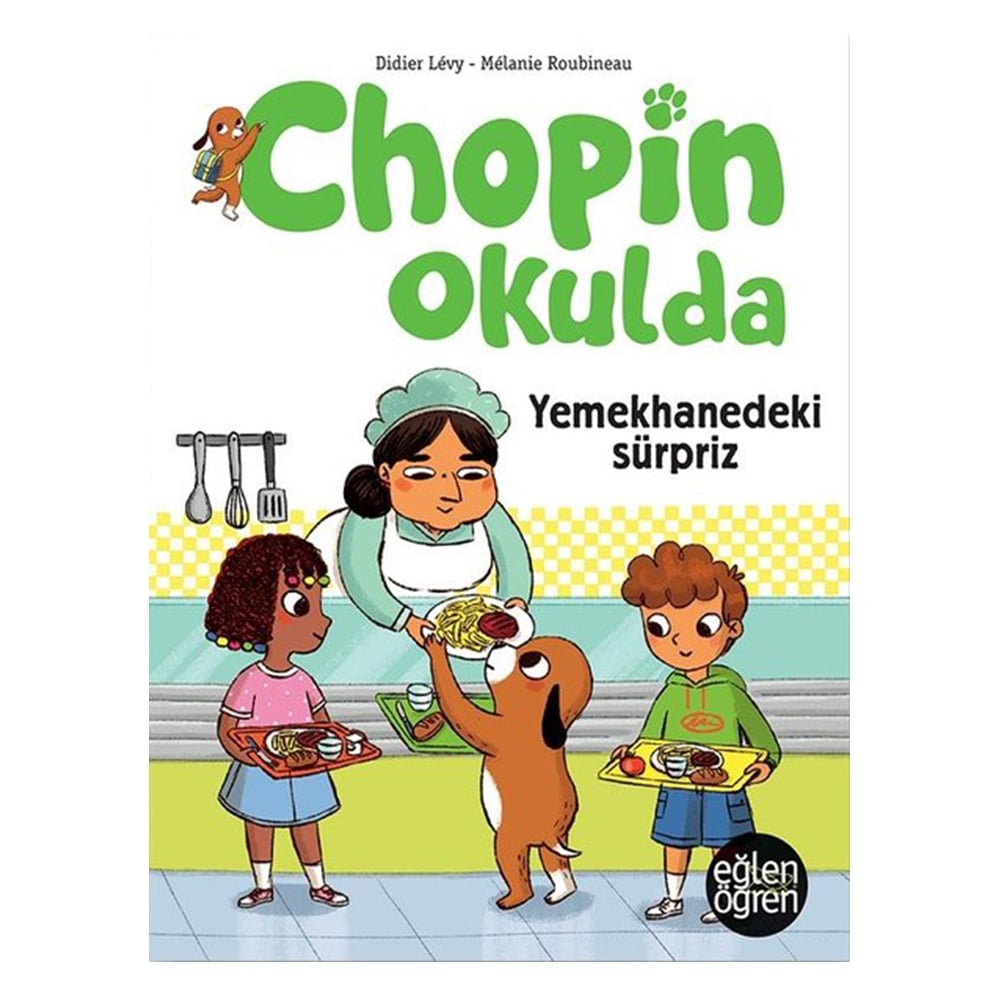 CHOPIN OKULDA YEMEKHANEDEKİ SÜRPRİZ Çocuk Kitapları Uzmanı - Children's Books Expert
