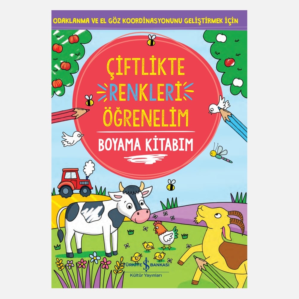 ÇİFTLİKTE RENKLERİ ÖĞRENELİM - BOYAMA KİTABIM Çocuk Kitapları Uzmanı - Children's Books Expert
