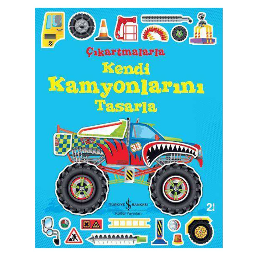 ÇIKARTMALARLA KENDİ KAMYONLARINI TASARLA Çocuk Kitapları Uzmanı - Children's Books Expert