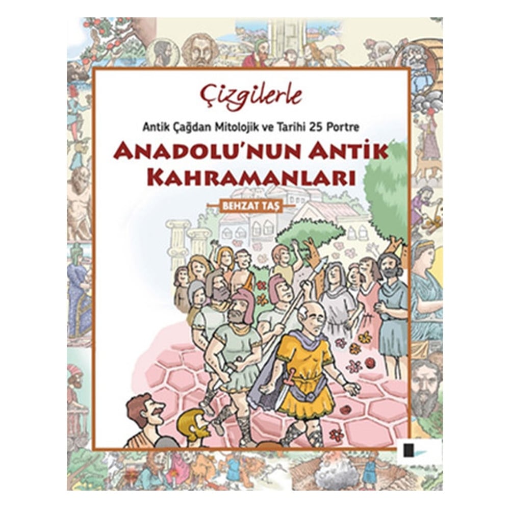 ÇİZGİLERLE ANADOLU NUN ANTİK KAHRAMANLARI Çocuk Kitapları Uzmanı - Children's Books Expert